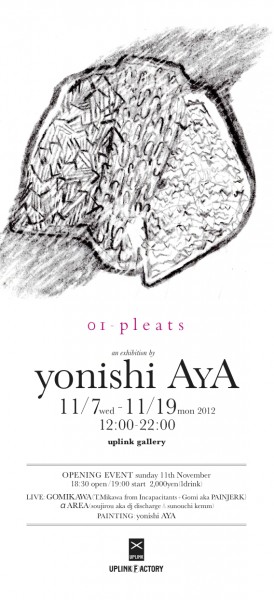 yonishi AYA exhibition「01-pleats」opening event AYAflyer2