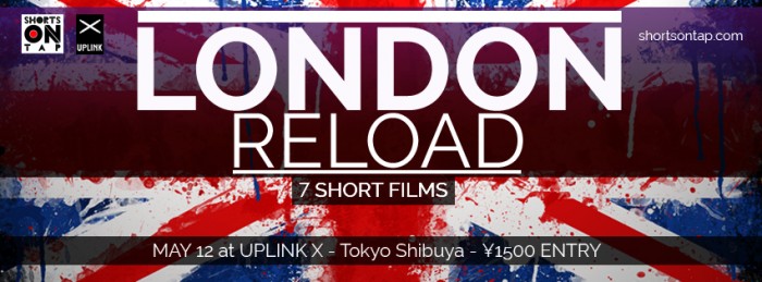 Shorts On Tap Presents:LONDON RELOAD 7 SHORT FILMS LONDON RELOAD BANNER (2)