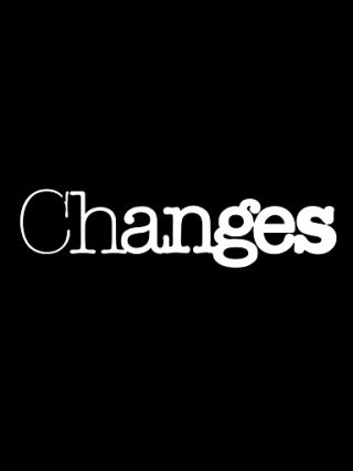 Changes